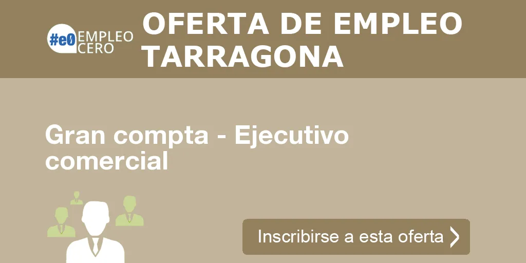 Gran compta - Ejecutivo comercial Gran compta - Ejecutivo comercial