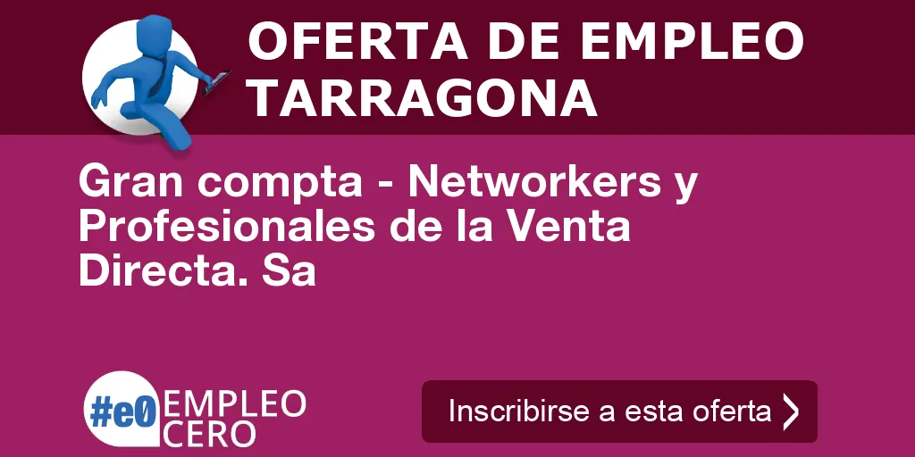 Gran compta - Networkers y Profesionales de la Venta Directa. Sa Gran compta - Networkers y Profesionales de la Venta Directa. Sa
