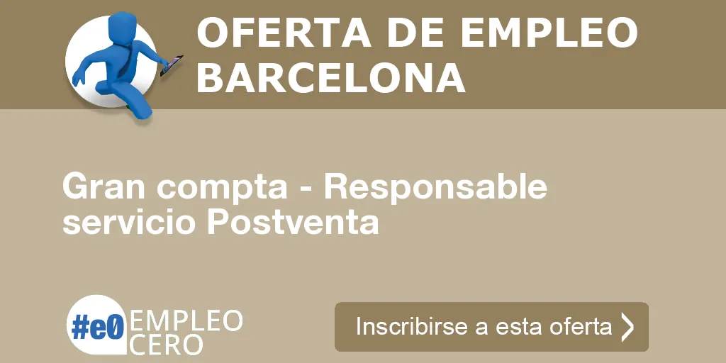 Gran compta - Responsable servicio Postventa