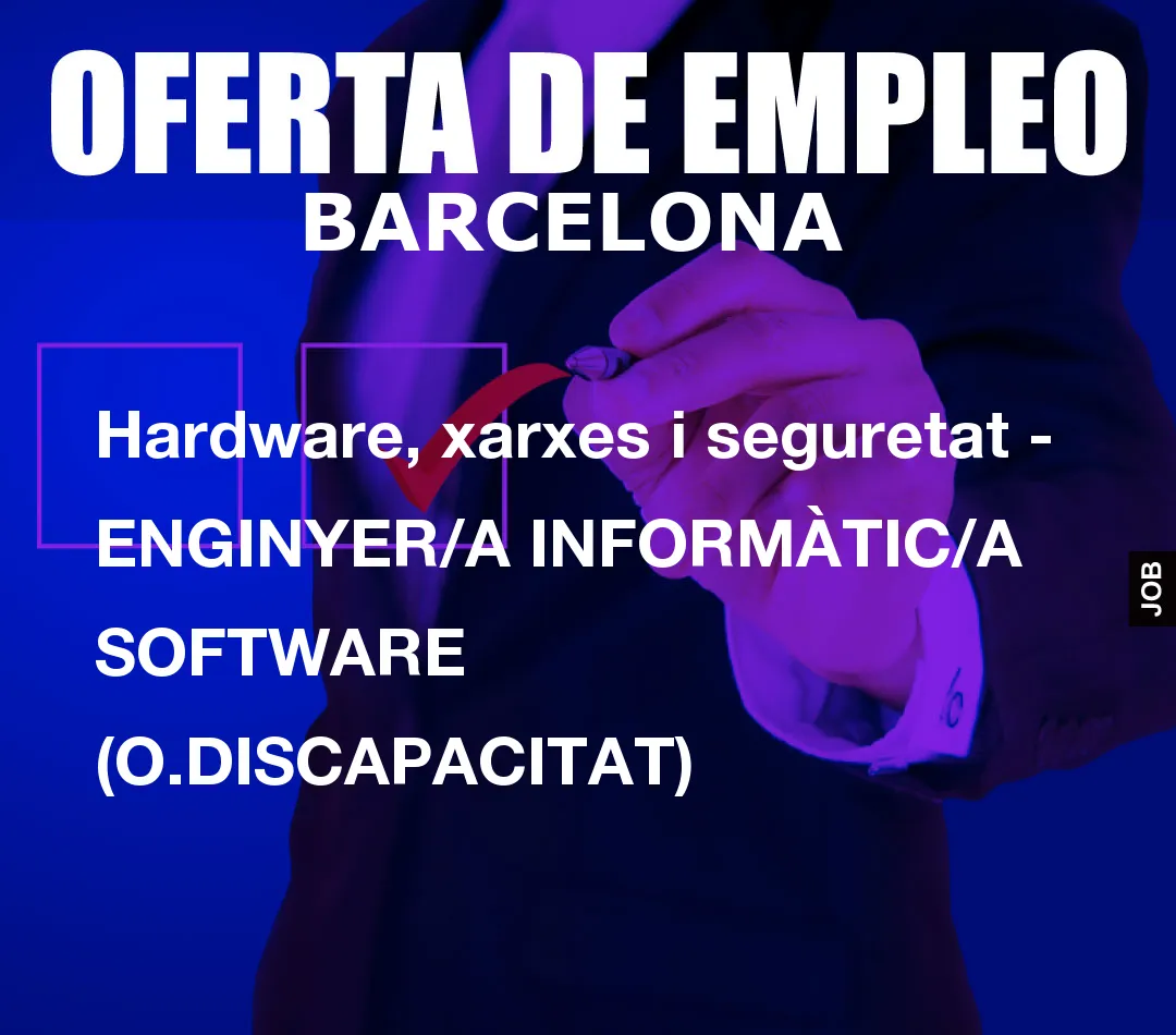 Hardware, xarxes i seguretat – ENGINYER/A INFORM