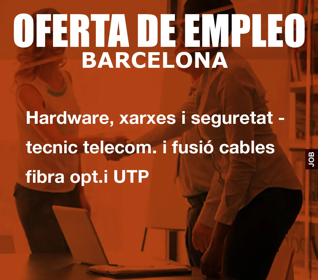 Hardware, xarxes i seguretat – tecnic telecom. i fusi