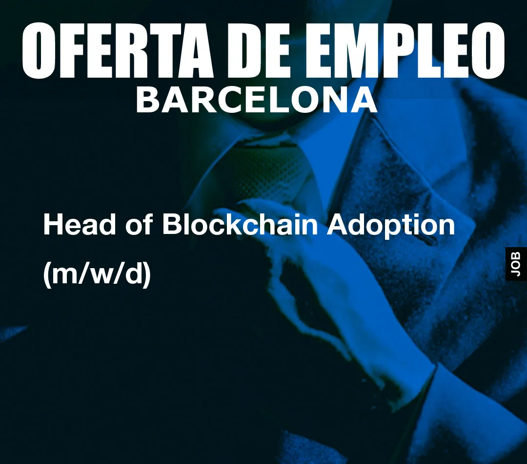 Head of Blockchain Adoption (m/w/d)