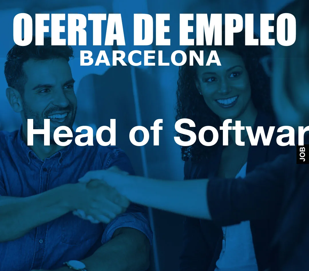 Head of Software Head of Software