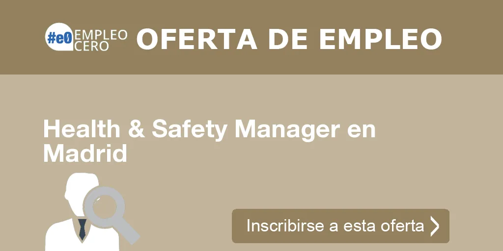 Health & Safety Manager en Madrid