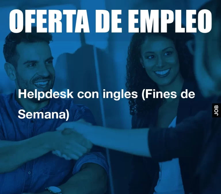 Helpdesk con ingles (Fines de Semana)