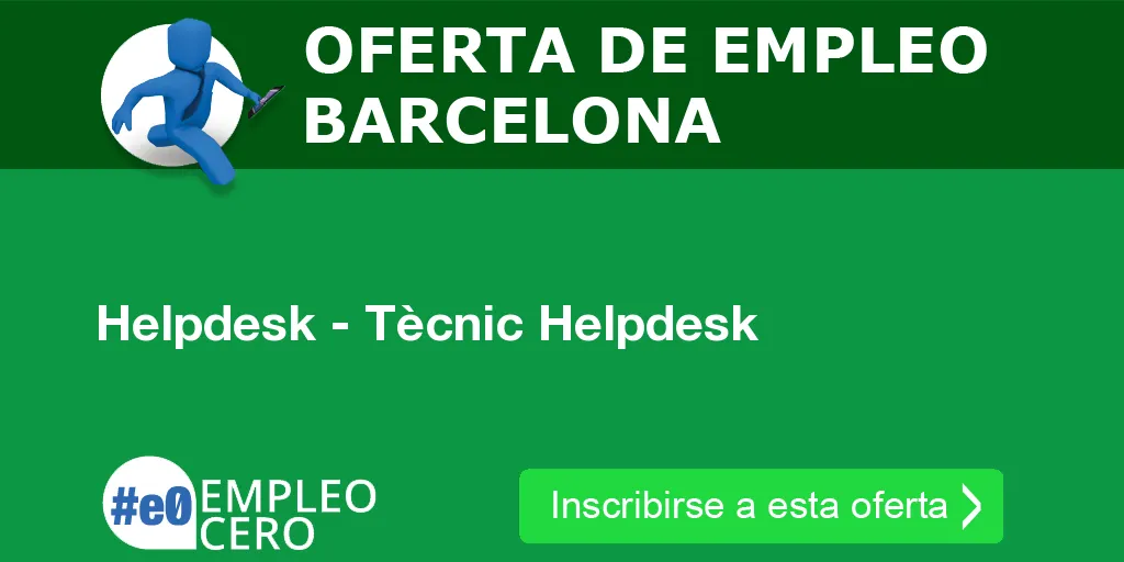 Helpdesk - Tècnic Helpdesk Helpdesk - Tècnic Helpdesk