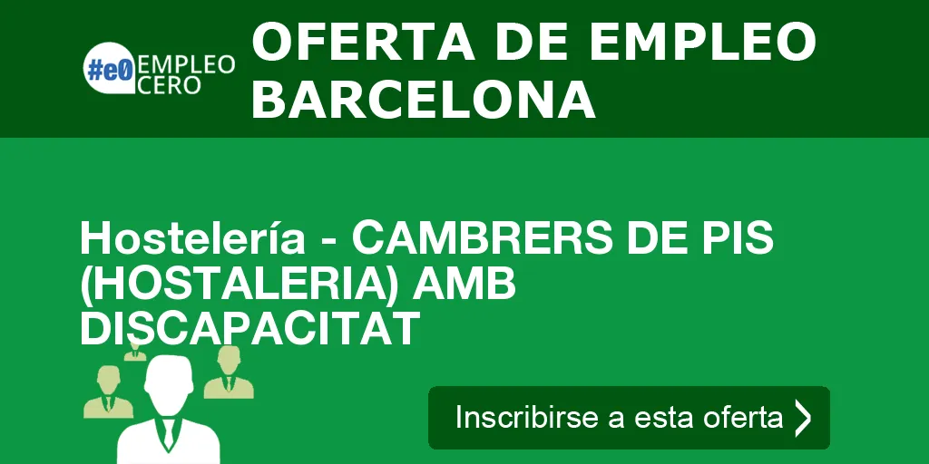 Hostelería - CAMBRERS DE PIS (HOSTALERIA) AMB DISCAPACITAT
