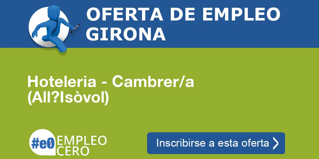 Hoteleria - Cambrer/a (All?Isòvol) Hoteleria - Cambrer/a (All?Isòvol)