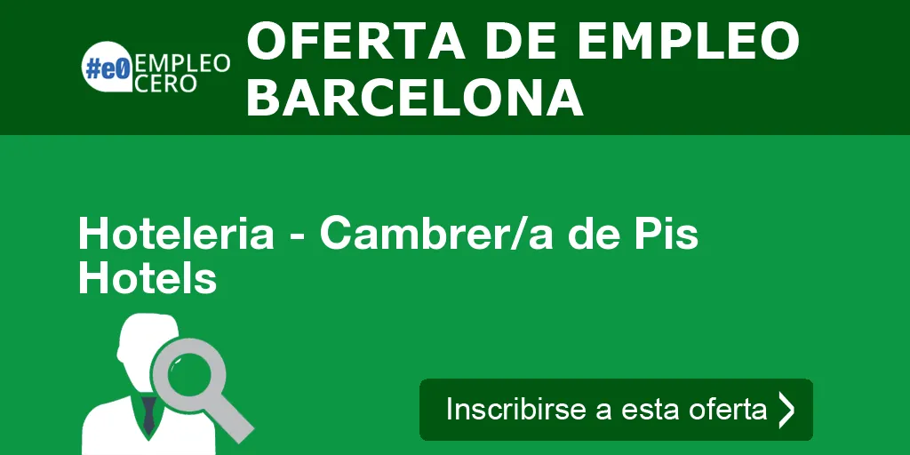 Hoteleria - Cambrer/a de Pis Hotels Hoteleria - Cambrer/a de Pis Hotels