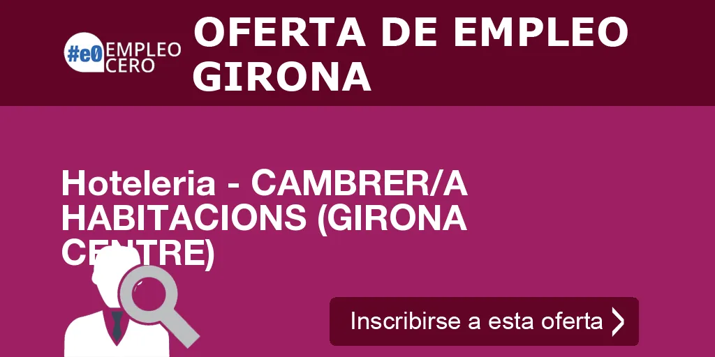 Hoteleria - CAMBRER/A HABITACIONS (GIRONA CENTRE) Hoteleria - CAMBRER/A HABITACIONS (GIRONA CENTRE)