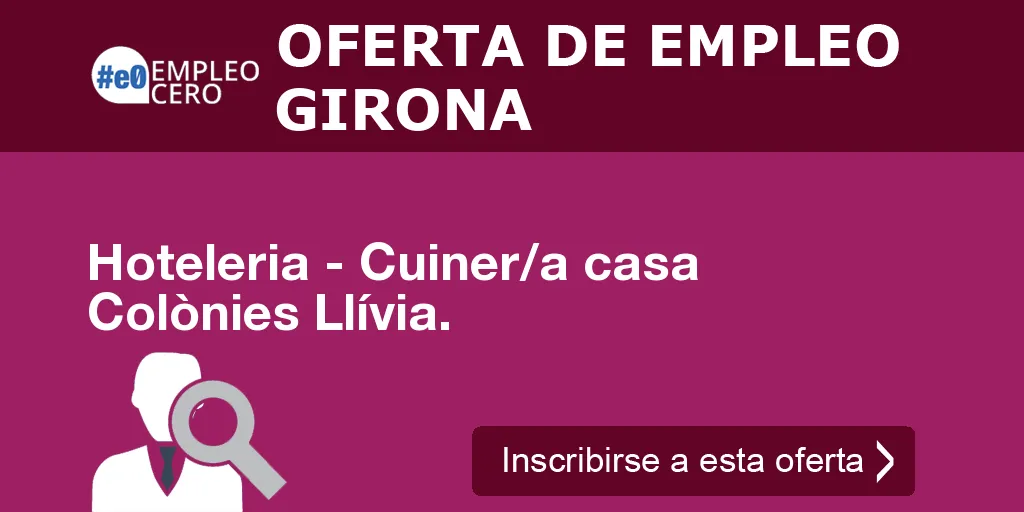 Hoteleria - Cuiner/a casa Colònies Llívia. Hoteleria - Cuiner/a casa Colònies Llívia.