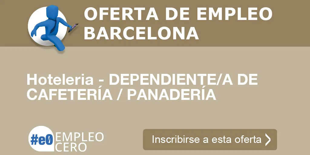 Hoteleria - DEPENDIENTE/A DE CAFETERÍA / PANADERÍA Hoteleria - DEPENDIENTE/A DE CAFETERÍA / PANADERÍA