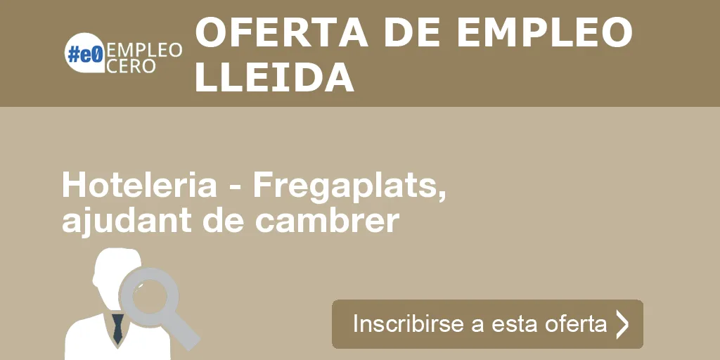 Hoteleria - Fregaplats, ajudant de cambrer Hoteleria - Fregaplats, ajudant de cambrer