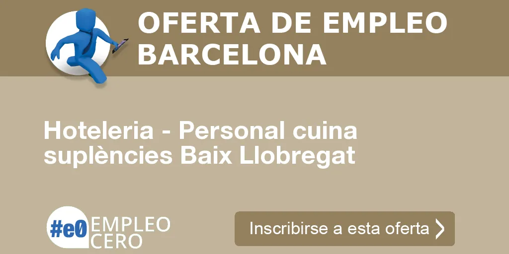 Hoteleria - Personal cuina suplències Baix Llobregat Hoteleria - Personal cuina suplències Baix Llobregat