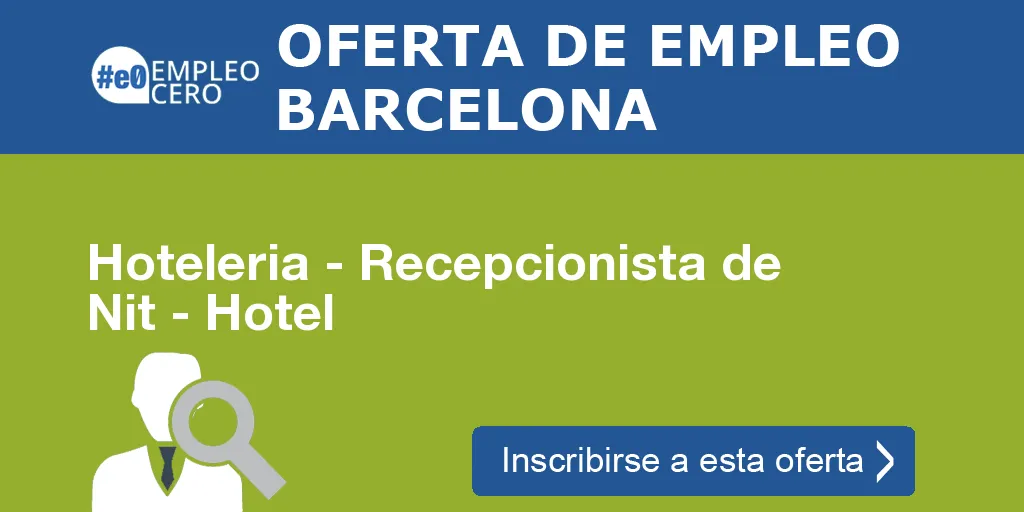 Hoteleria - Recepcionista de Nit - Hotel Hoteleria - Recepcionista de Nit - Hotel