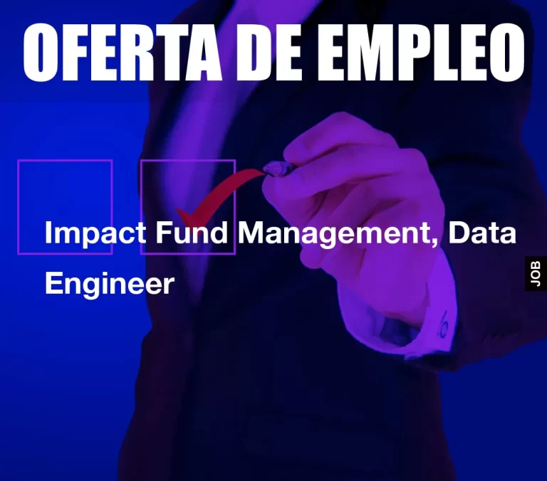Impact Fund Management, Data Engineer