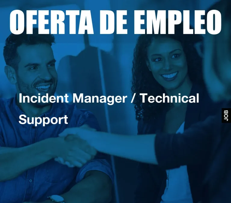 Incident Manager / Technical Support