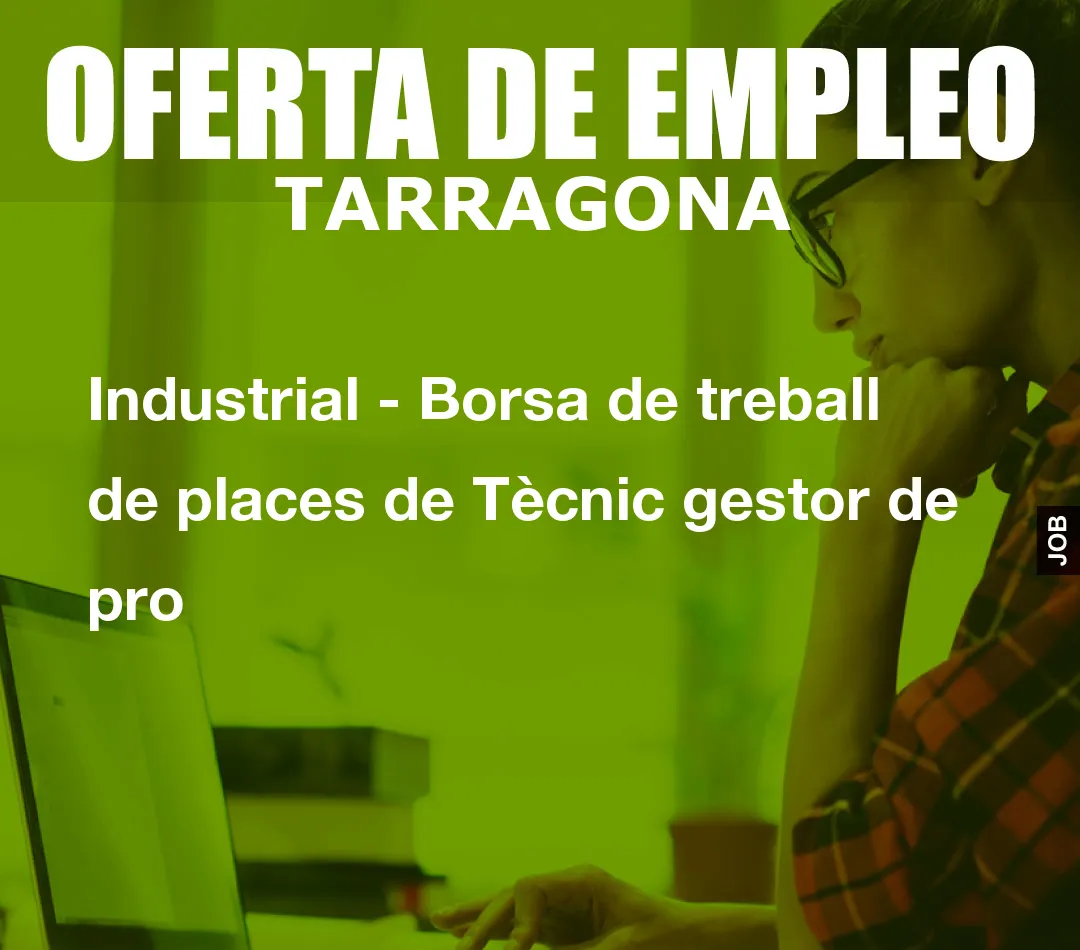 Industrial – Borsa de treball de places de T