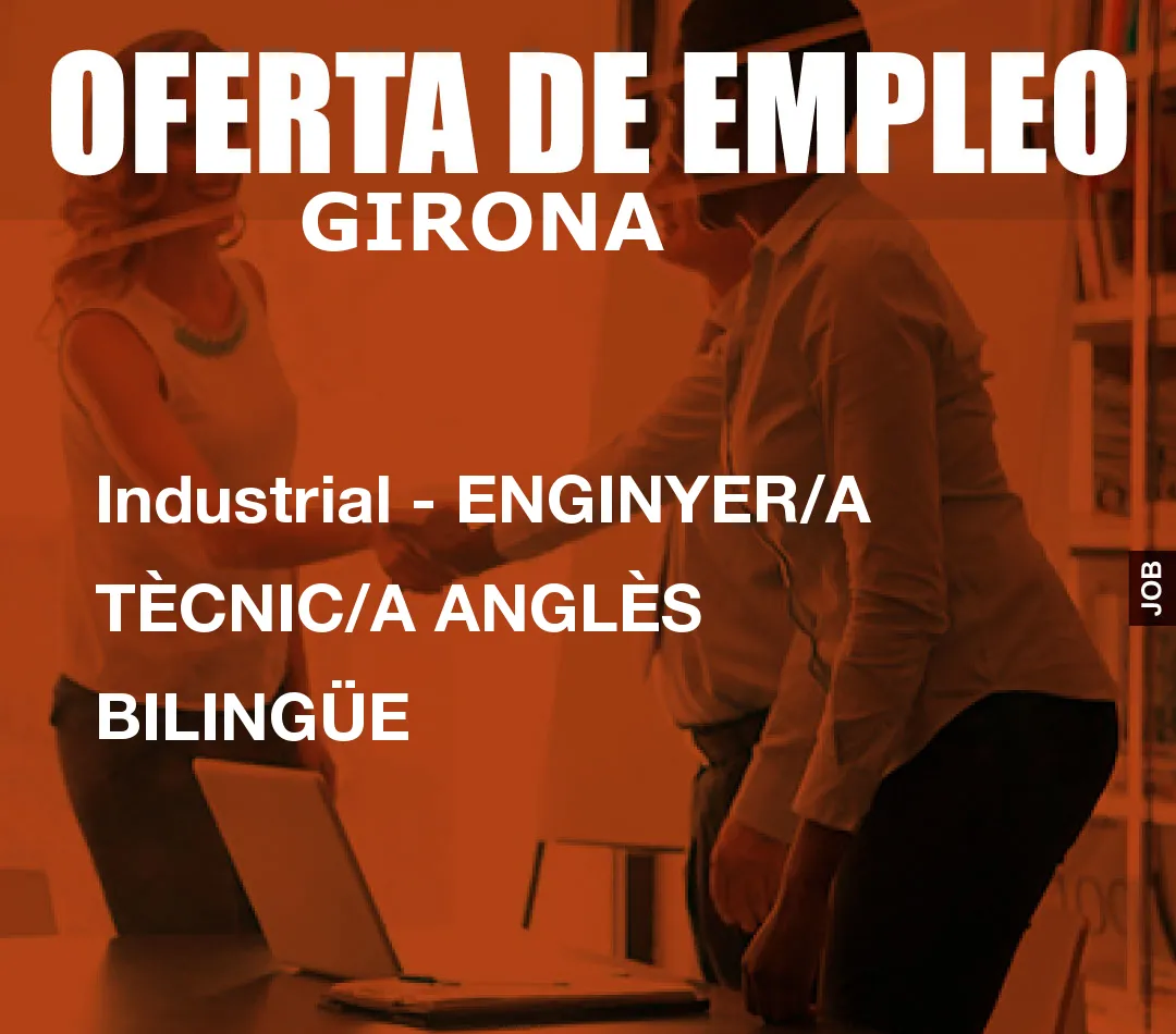 Industrial – ENGINYER/A T