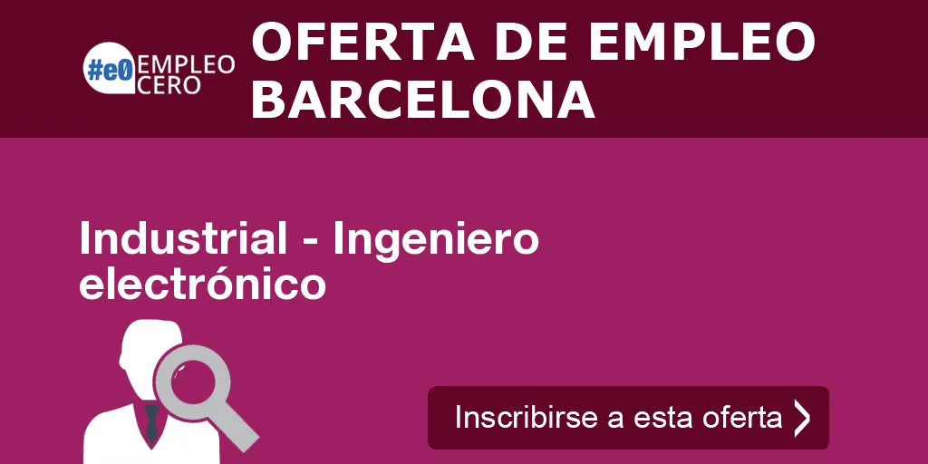 Industrial - Ingeniero electrónico Industrial - Ingeniero electrónico
