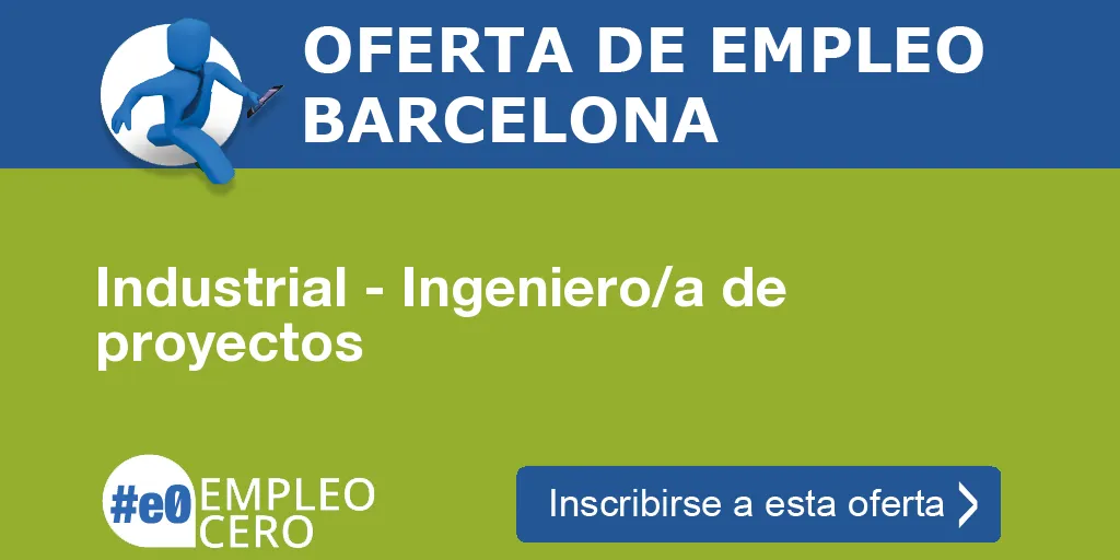 Industrial - Ingeniero/a de proyectos Industrial - Ingeniero/a de proyectos
