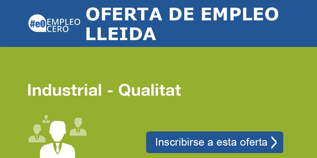 Industrial - Qualitat