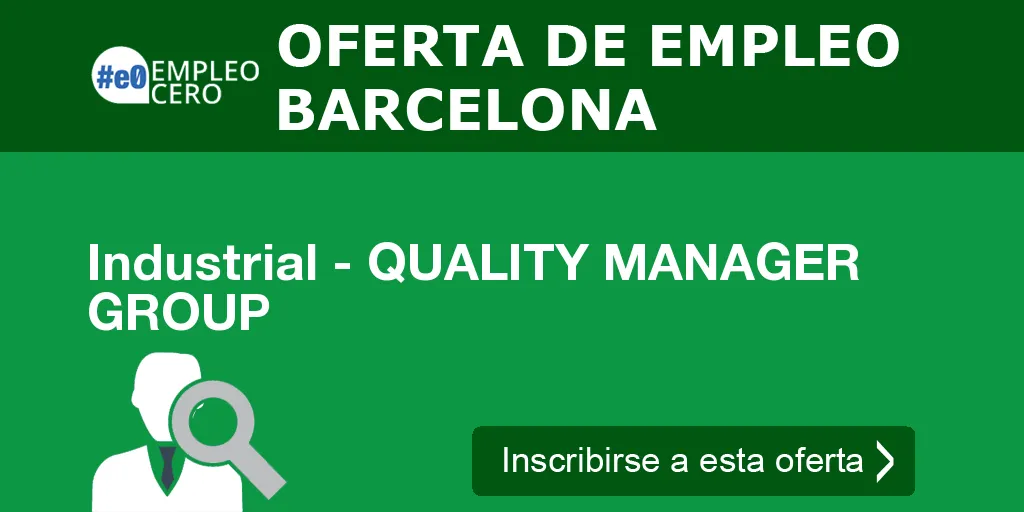 Industrial - QUALITY MANAGER GROUP