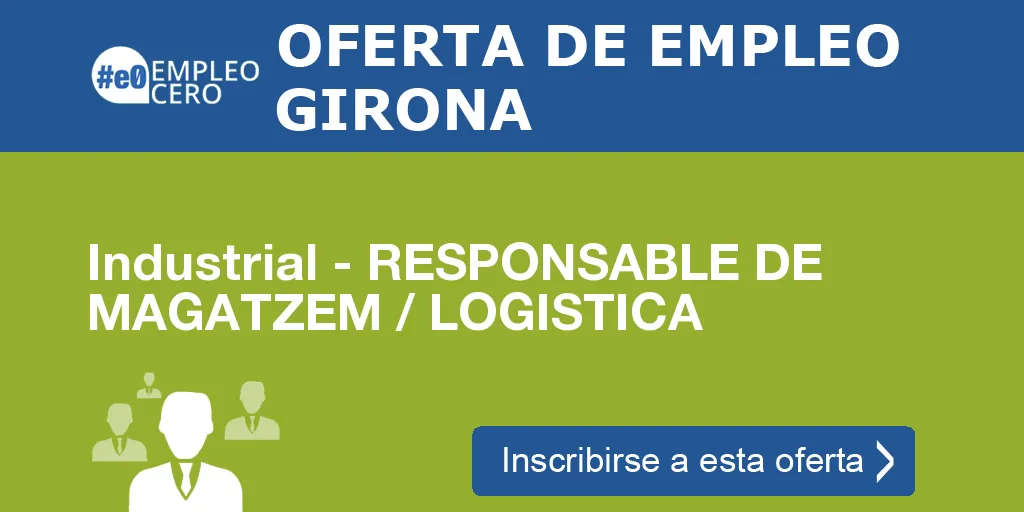Industrial - RESPONSABLE DE MAGATZEM / LOGISTICA Industrial - RESPONSABLE DE MAGATZEM / LOGISTICA