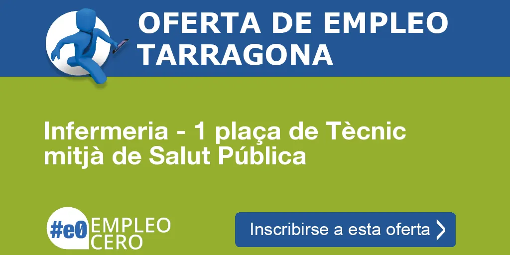 Infermeria - 1 plaça de Tècnic mitjà de Salut Pública Infermeria - 1 plaça de Tècnic mitjà de Salut Pública