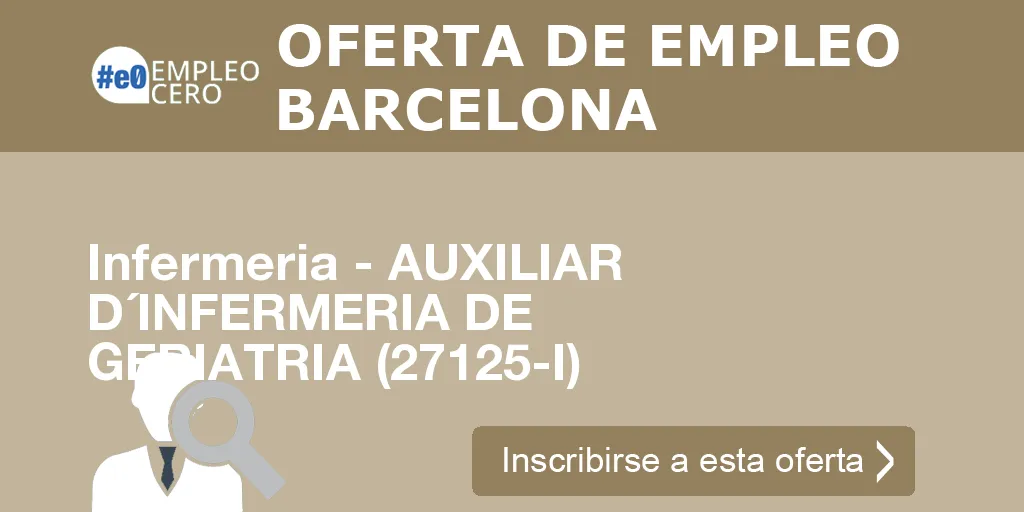 Infermeria - AUXILIAR D´INFERMERIA DE GERIATRIA (27125-I)