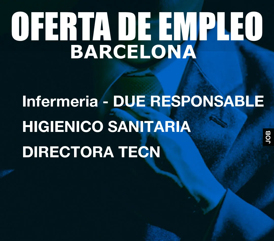 Infermeria – DUE RESPONSABLE HIGIENICO SANITARIA DIRECTORA TECN