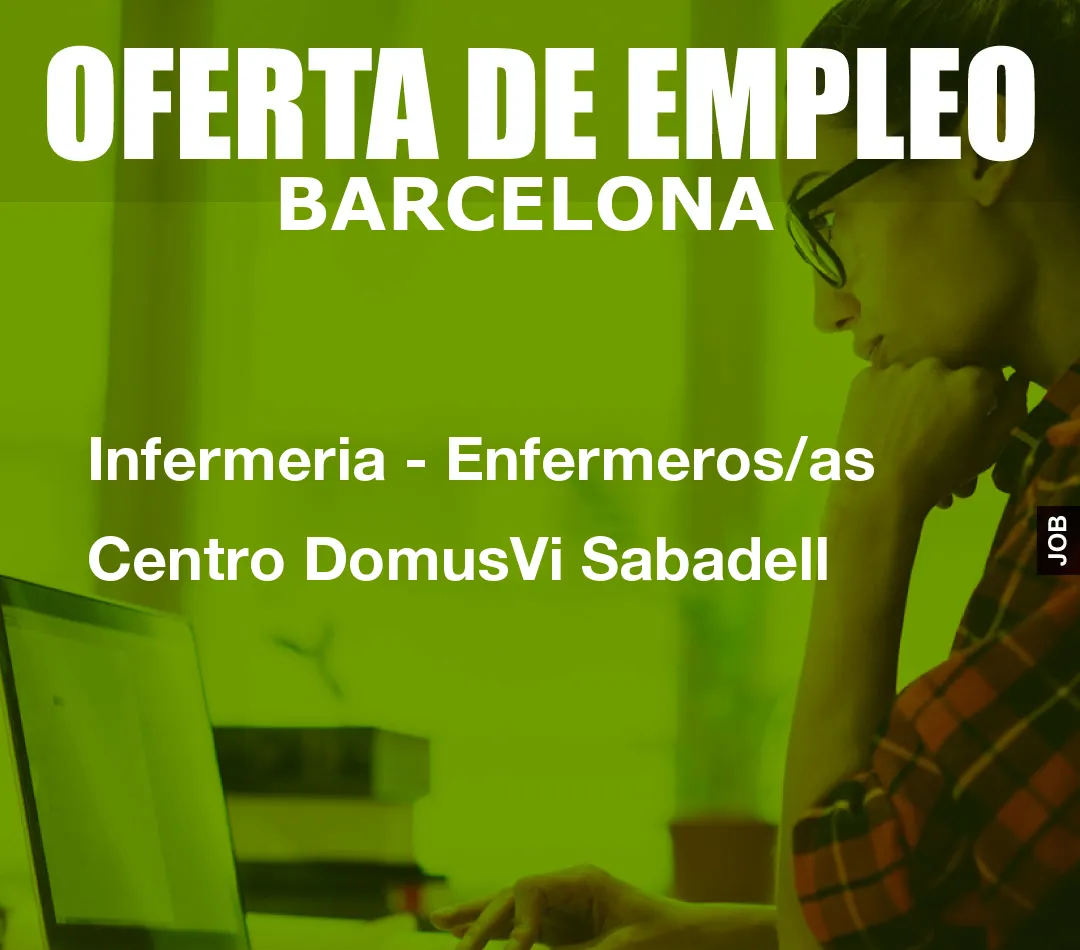 Infermeria – Enfermeros/as Centro DomusVi Sabadell