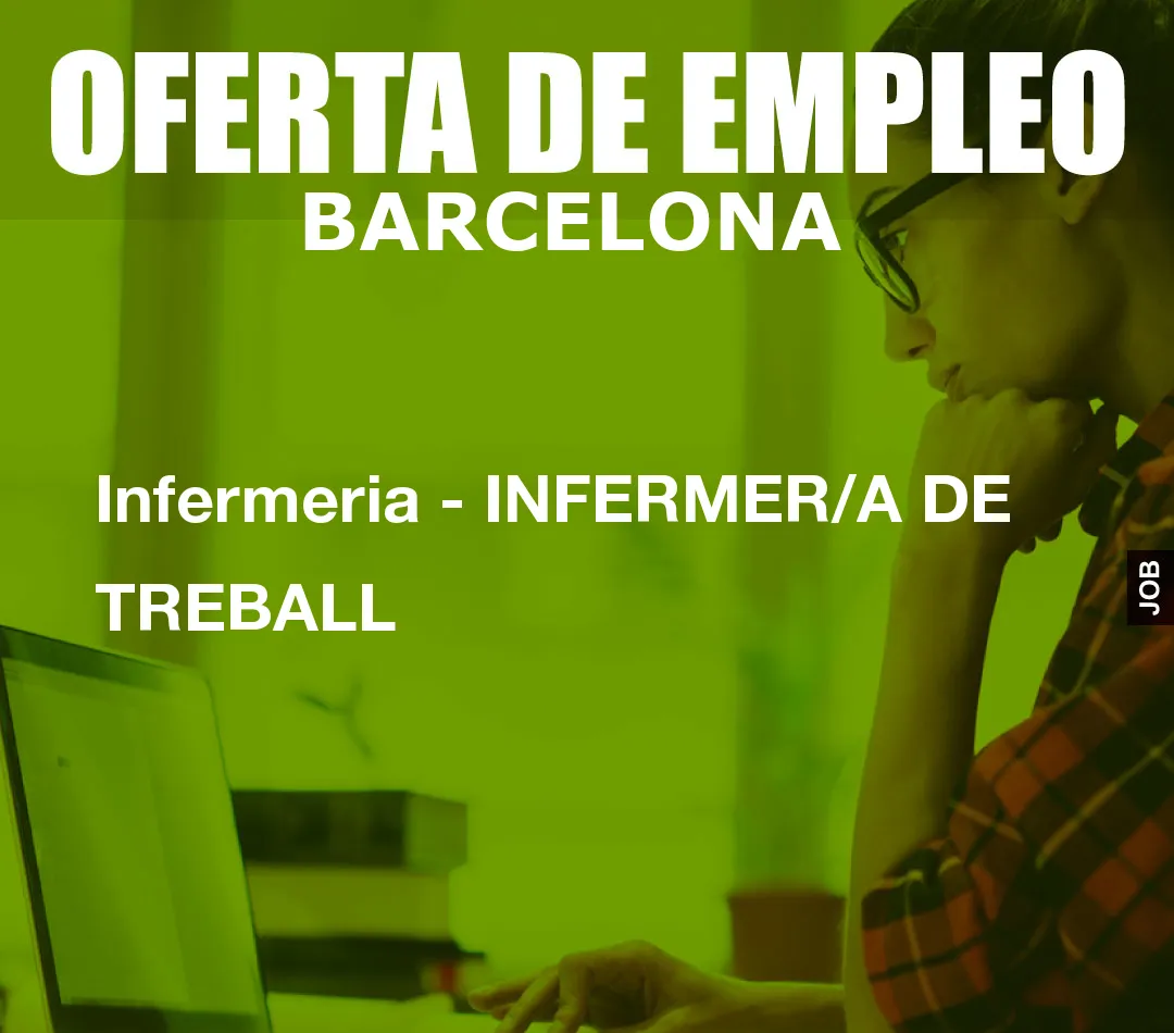 Infermeria – INFERMER/A DE TREBALL