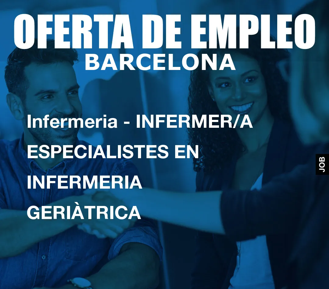 Infermeria – INFERMER/A ESPECIALISTES EN INFERMERIA GERI