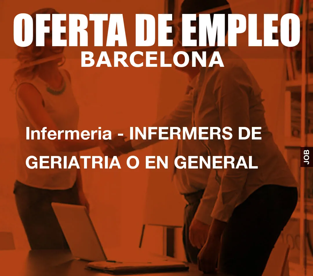 Infermeria – INFERMERS DE GERIATRIA O EN GENERAL