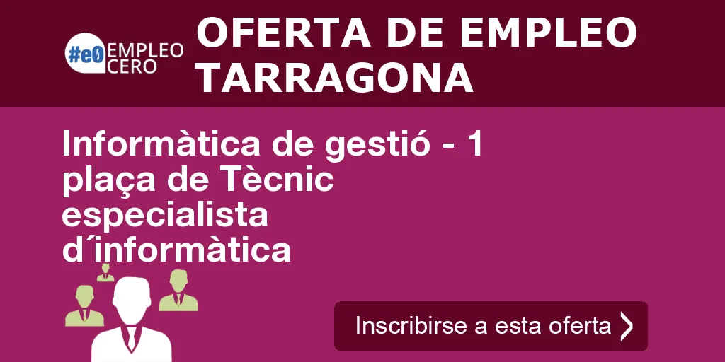 Informàtica de gestió - 1 plaça de Tècnic especialista d´informàtica Informàtica de gestió - 1 plaça de Tècnic especialista d´informàtica