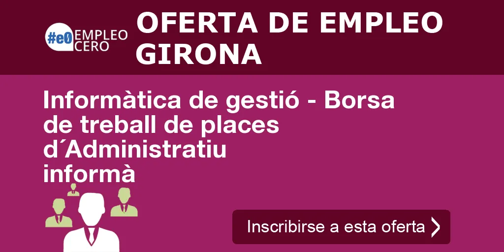 Informàtica de gestió - Borsa de treball de places d´Administratiu informà Informàtica de gestió - Borsa de treball de places d´Administratiu informà