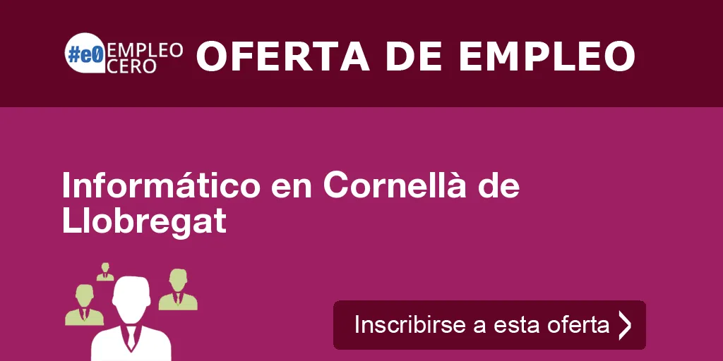 Informático en Cornellà de Llobregat