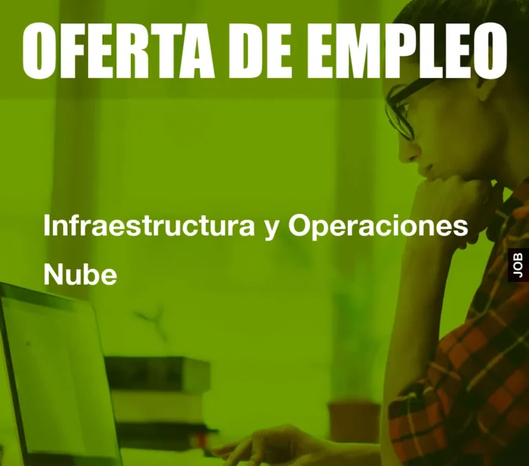 Infraestructura y Operaciones Nube