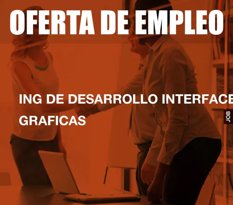 ING DE DESARROLLO INTERFACES GRAFICAS