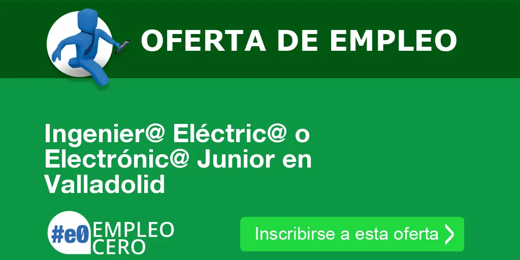 Ingenier@ Eléctric@ o Electrónic@ Junior en Valladolid