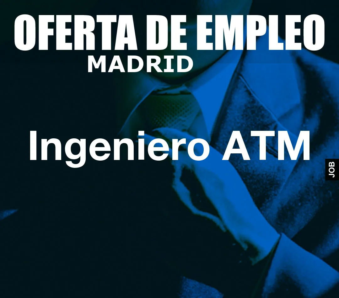 Ingeniero ATM Ingeniero ATM