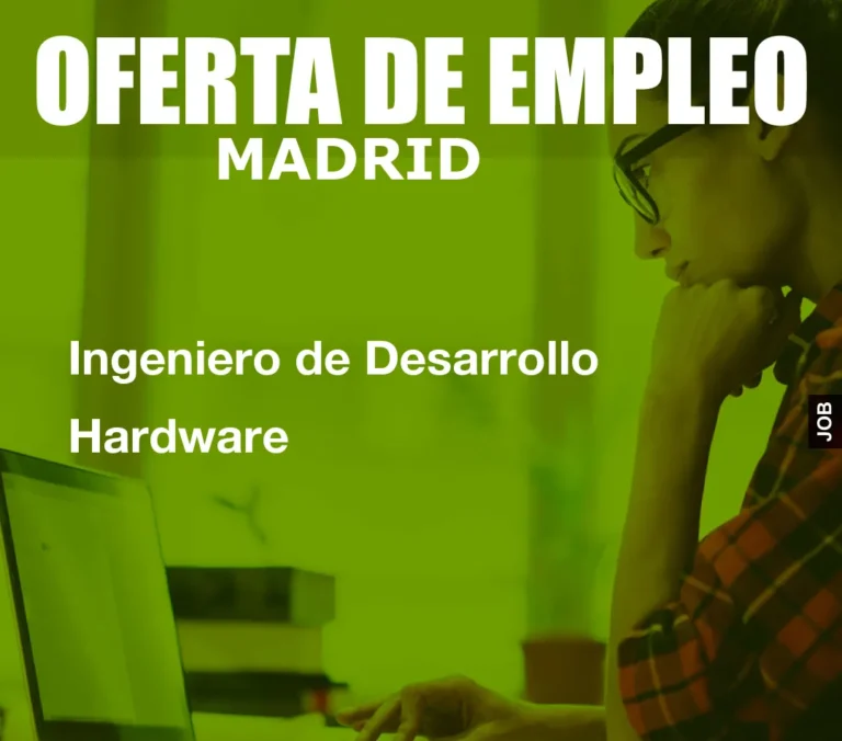 Ingeniero de Desarrollo Hardware