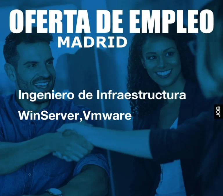 Ingeniero de Infraestructura WinServer,Vmware