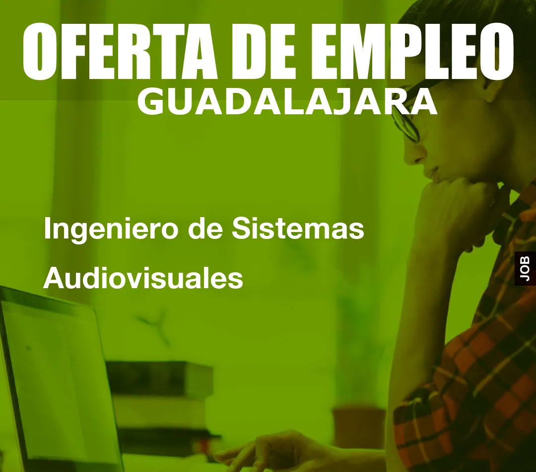 Ingeniero de Sistemas Audiovisuales