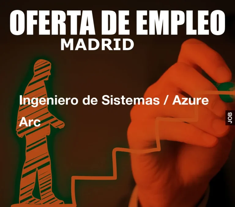 Ingeniero de Sistemas / Azure Arc