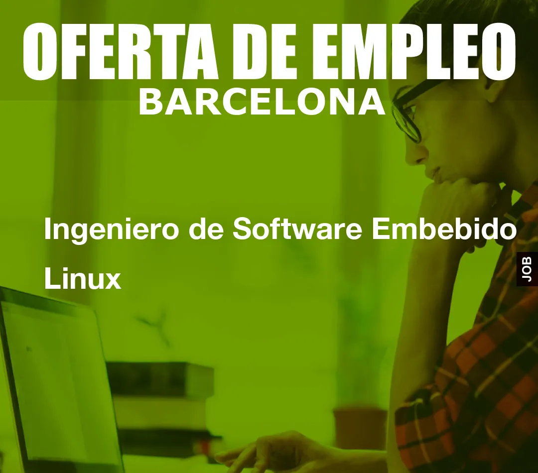 Ingeniero de Software Embebido Linux