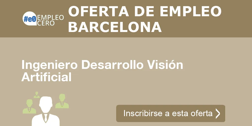 Ingeniero Desarrollo Visión Artificial