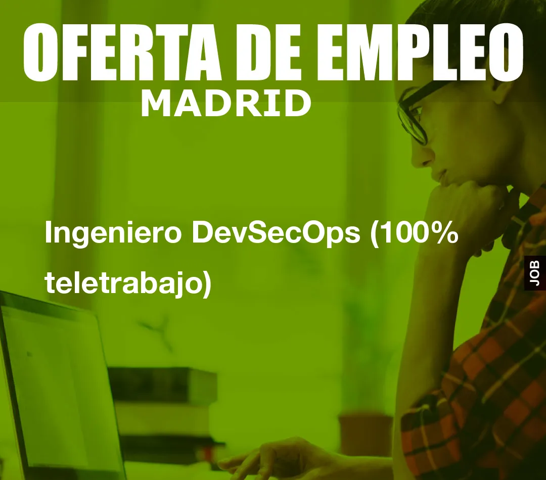 Ingeniero DevSecOps (100% teletrabajo)