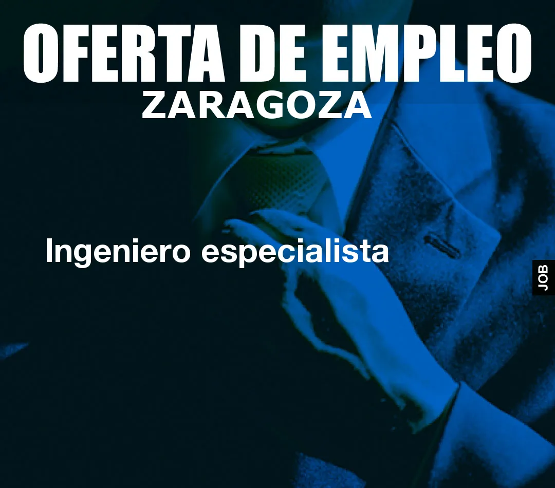 Ingeniero especialista Ingeniero especialista